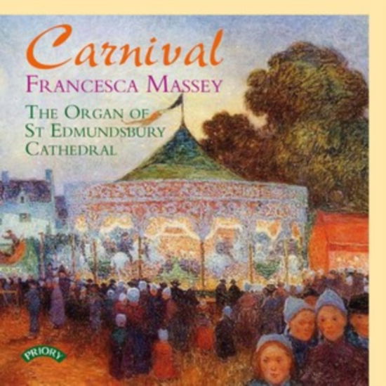 Cover for Francesca Massey · Carnival / Francesca Massey / The Organ Ofl (CD) (2023)