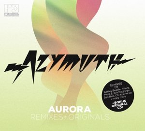 Cover for Azymuth · Aurora Remixes &amp; Originals (CD) [Digipak] (2013)