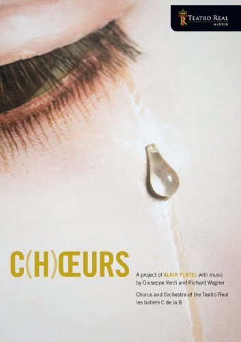 Verdi / Chorus & Orch of Teatro Real Les Ballets · C (H)oeurs (DVD) (2012)