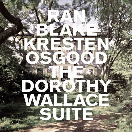 The Dorothy Wallace Suite - Ran Blake & Kresten Osgood - Music - ILK - 5706274008470 - 2020