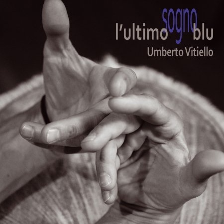 Cover for Umberto Vitiello · L'ultimo Sogno Blu (CD) (2020)