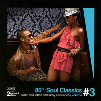 Cover for 80's Soul Classics 3: Sweet Soul Vibes / Various (CD) (2013)