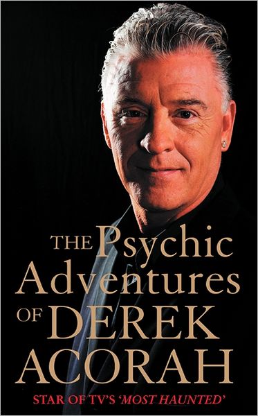 Cover for Derek Acorah · The Psychic Adventures of Derek Acorah: Star of Tv's Most Haunted (Paperback Book) (2004)