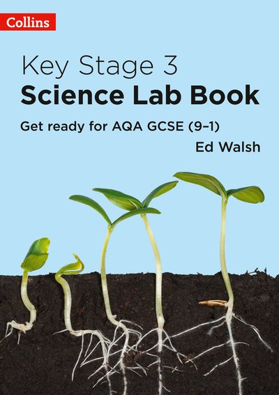 Cover for Ed Walsh · Key Stage 3 Science Lab Book: Get Ready for AQA GCSE (9–1) (Paperback Book) (2019)