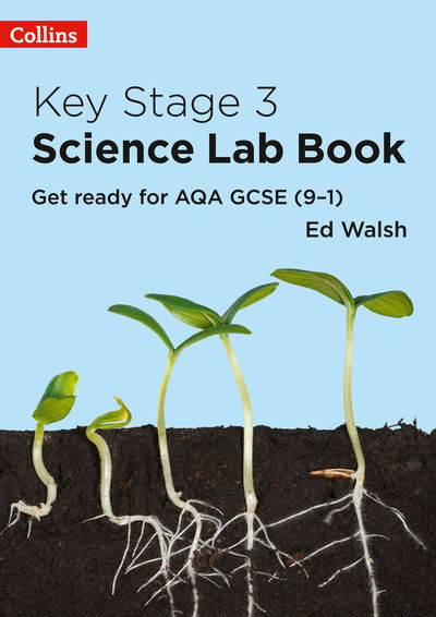 Key Stage 3 Science Lab Book: Get Ready for AQA GCSE (9–1) - Ed Walsh - Bøker - HarperCollins Publishers - 9780008342470 - 24. april 2019