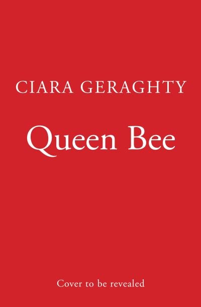 Cover for Ciara Geraghty · Queen Bee (Paperback Book) (2023)