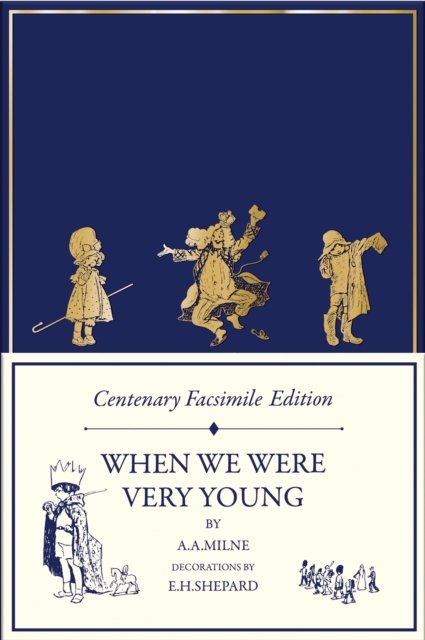 Centenary Facsimile Edition: When We Were Very Young - Winnie-the-Pooh – Classic Editions - A. A. Milne - Livros - HarperCollins Publishers - 9780008623470 - 26 de setembro de 2024
