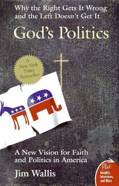 Cover for Jim Wallis · God's Politics: Why the Right Gets It Wrong and the Left Doesn't Get It (Paperback Book) [Annotated edition] (2006)