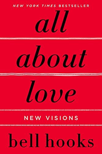 Cover for Bell Hooks · All About Love: New Visions - Love Song to the Nation (Paperback Bog) (2016)