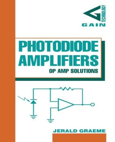 Cover for Jerald Graeme · Photodiode Amplifiers: OP AMP Solutions (Hardcover bog) [Ed edition] (1995)