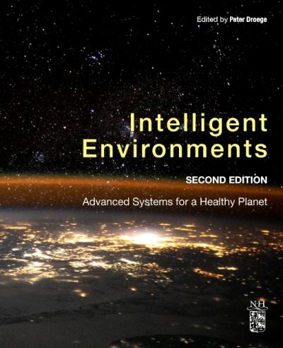 Cover for P. Droege · Intelligent Environments: Advanced Systems for a Healthy Planet (Paperback Book) (2022)
