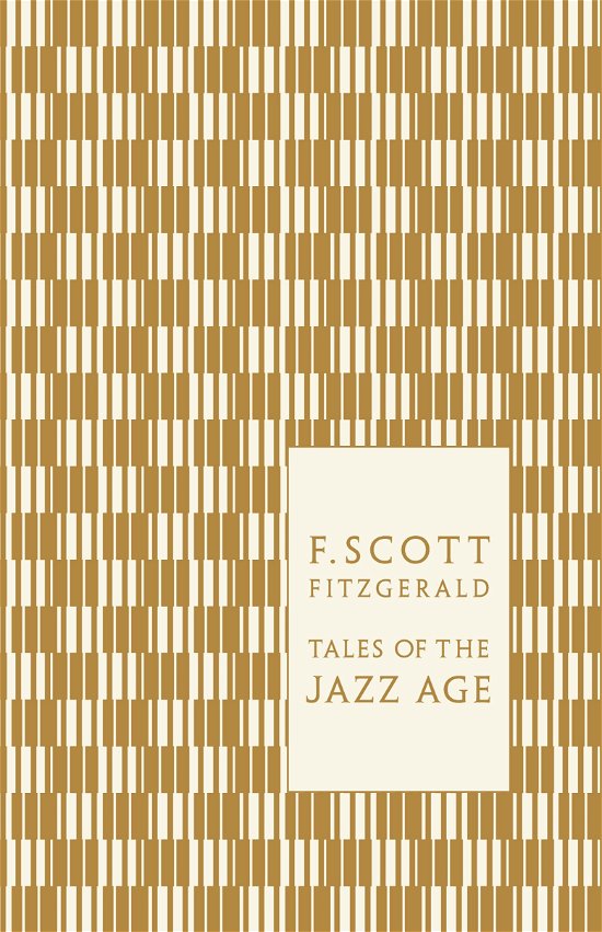 Tales of the Jazz Age - Penguin F Scott Fitzgerald Hardback Collection - F. Scott Fitzgerald - Books - Penguin Books Ltd - 9780141197470 - November 3, 2011