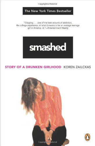 Cover for Koren Zailckas · Smashed: Story of a Drunken Girlhood (Paperback Book) [Reprint edition] (2006)