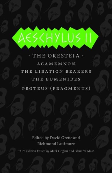 Aeschylus II: The Oresteia - Complete Greek Tragedies - Aeschylus - Books - The University of Chicago Press - 9780226311470 - April 19, 2013