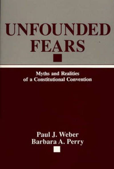 Cover for Barbara Perry · Unfounded Fears: Myths and Realities of a Constitutional Convention (Paperback Book) (1989)