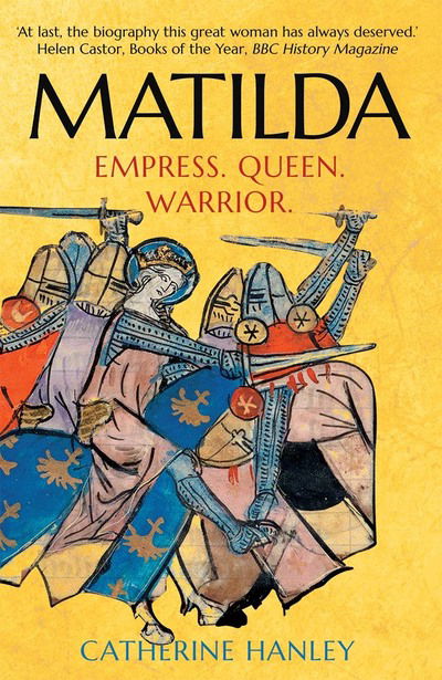 Cover for Catherine Hanley · Matilda: Empress, Queen, Warrior (Paperback Book) (2020)