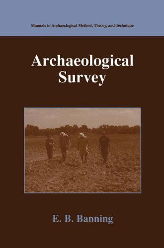 Cover for E.B. Banning · Archaeological Survey - Manuals in Archaeological Method, Theory and Technique (Hardcover Book) [2002 edition] (2002)
