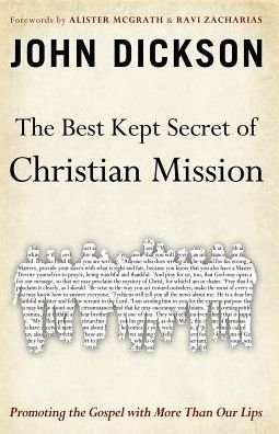 Cover for John Dickson · The Best Kept Secret of Christian Mission: Promoting the Gospel with More Than Our Lips (Paperback Book) (2013)