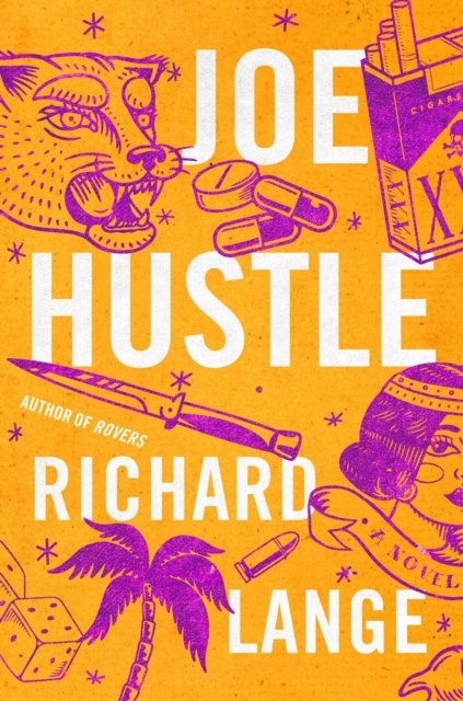 Richard Lange · Joe Hustle: A Novel (Inbunden Bok) (2024)