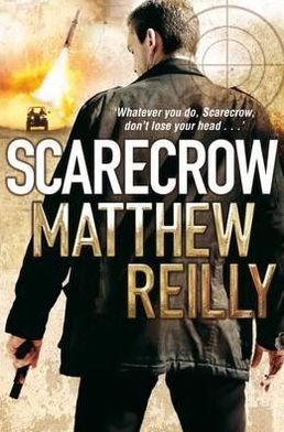 Cover for Matthew Reilly · Scarecrow - The Scarecrow series (Pocketbok) (2010)