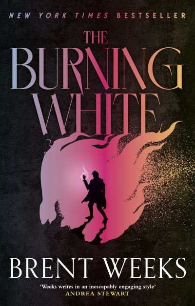 Cover for Brent Weeks · The Burning White: Book Five of Lightbringer - Lightbringer (Paperback Book) (2023)