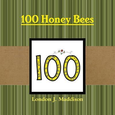 Cover for London J. Maddison · 100 Honey Bees (Paperback Book) (2019)