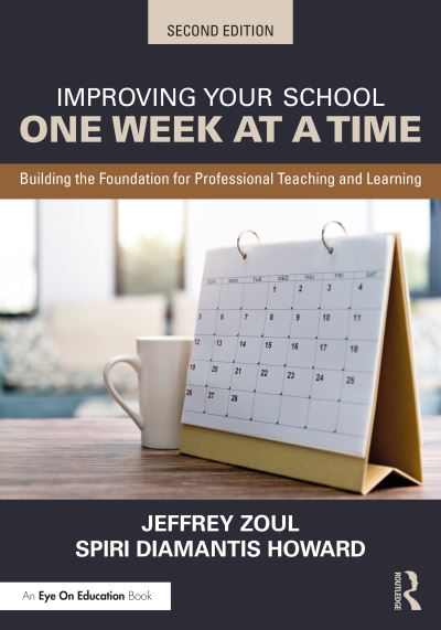 Cover for Jeffrey Zoul · Improving Your School One Week at a Time: Building the Foundation for Professional Teaching and Learning (Paperback Book) (2024)