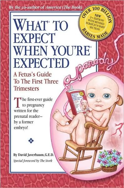 Cover for David Javerbaum · What to Expect when You're Expected: a Fetus's Guide to the First Three Trimesters (Pocketbok) (2009)