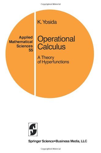 Cover for Kosaku Yosida · Operational Calculus: A Theory of Hyperfunctions - Applied Mathematical Sciences (Taschenbuch) [Softcover reprint of the original 1st ed. 1984 edition] (1984)