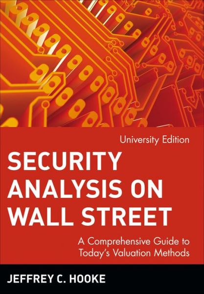 Security Analysis on Wall Street: A Comprehensive Guide to Today's Valuation Methods - Jeffrey C. Hooke - Books - John Wiley & Sons Inc - 9780471362470 - October 11, 1999