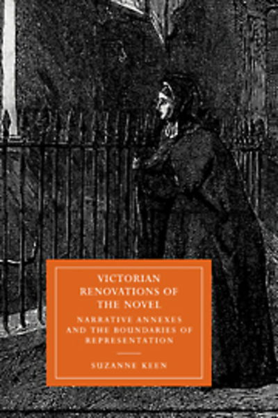 Victorian Renovations of the Novel: Narrative Annexes and the Boundaries of Representation - Cambridge Studies in Nineteenth-Century Literature and Culture - Keen, Suzanne (Washington and Lee University, Virginia) - Boeken - Cambridge University Press - 9780521021470 - 15 december 2005