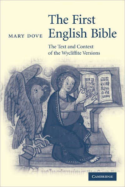 Cover for Dove, Mary (University of Sussex) · The First English Bible: The Text and Context of the Wycliffite Versions - Cambridge Studies in Medieval Literature (Pocketbok) (2011)