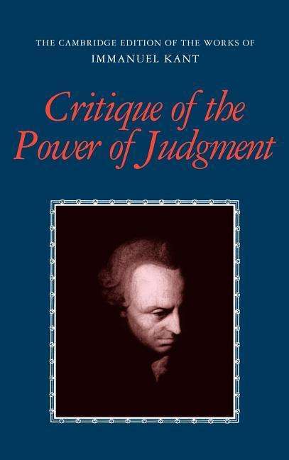 Critique of the Power of Judgment - The Cambridge Edition of the Works of Immanuel Kant - Immanuel Kant - Books - Cambridge University Press - 9780521344470 - September 11, 2000