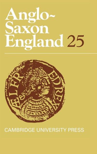 Anglo-Saxon England: Volume 25 - Anglo-Saxon England - Michael Lapidge - Books - Cambridge University Press - 9780521571470 - February 13, 1997