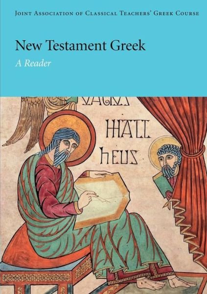 Cover for Joint Association of Classical Teachers · New Testament Greek: A Reader - Reading Greek (Paperback Book) (2001)