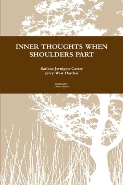 Cover for Earlene Jernigan-Carter · Inner thoughts when shoulders Part (Book) (2009)