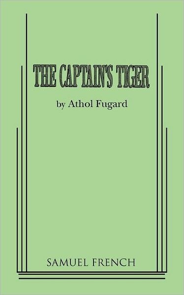 Cover for Athol Fugard · The Captain's Tiger (Paperback Bog) (2011)
