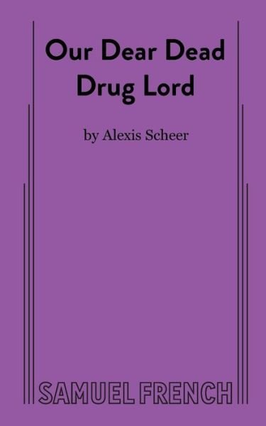 Alexis Scheer · Our Dear Dead Drug Lord (Paperback Bog) (2021)