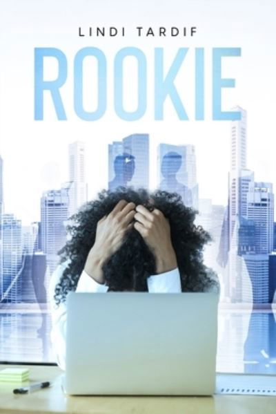 Cover for Lindi Tardif · Rookie (Paperback Book) (2022)