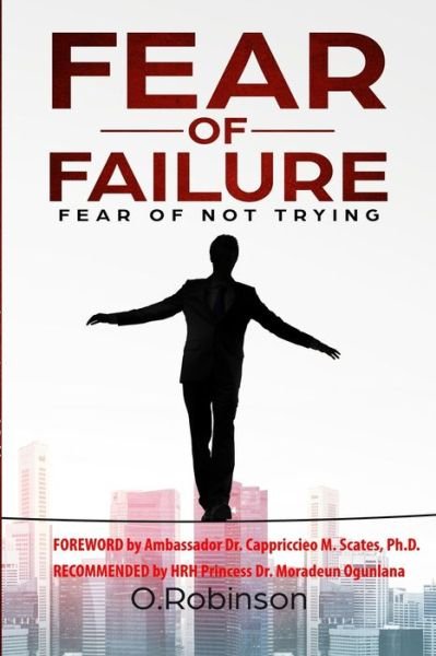 Cover for O Robinson · Fear of Failure Fear of Not Trying (Paperback Book) (2019)
