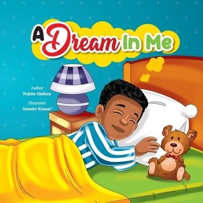 A Dream In Me - Nekita Shelton - Livres - Nekita Shelton - 9780578861470 - 14 février 2021
