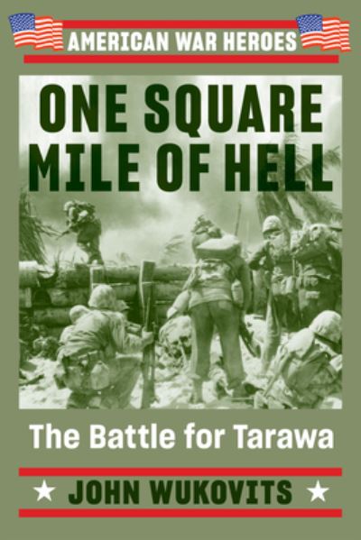 Cover for John Wukovits · One Square Mile of Hell (Paperback Book) (2022)