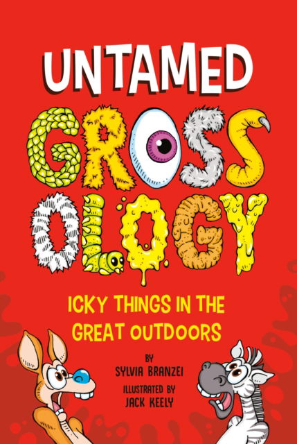 Cover for Sylvia Branzei · Untamed Grossology: Icky Things in the Great Outdoors - Grossology (Paperback Book) (2025)