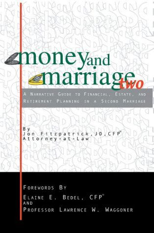 Cover for Jon Fitzpatrick · Money and Marriage Two: a Narrative Guide to Financial, Estate, and Retirement Planning in a Second Marriage (Paperback Book) (2004)