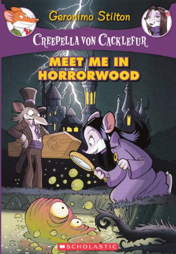 Cover for Geronimo Stilton · Meet Me in Horrorwood (Turtleback School &amp; Library Binding Edition) (Geronimo Stilton: Creepella Von Cacklefur) (Hardcover Book) [Turtleback School &amp; Library Binding, Reprint edition] (2011)