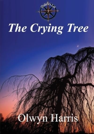 Cover for Olwyn Harris · The Crying Tree (Paperback Book) (2021)