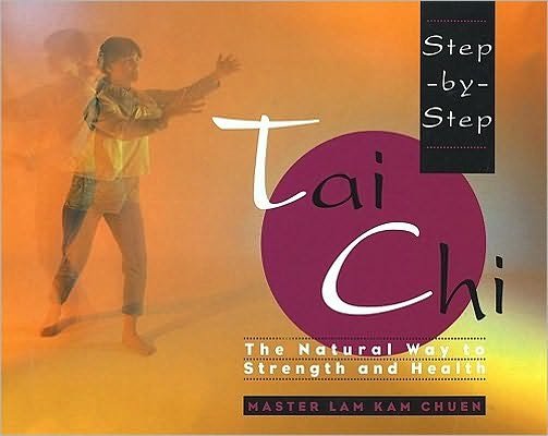 Cover for Lam Kam Chuen · Step-by-Step Tai Chi (Paperback Book) (1994)
