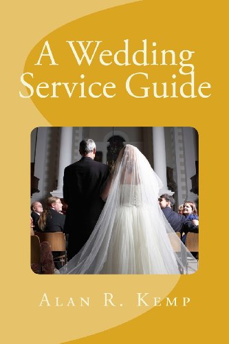 Cover for Alan R Kemp · A Wedding Service Guide: a Resource for Officiants &amp; Couples (Paperback Book) (2014)