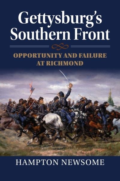Cover for Hampton Newsome · Gettysburg's Southern Front: Opportunity and Failure at Richmond (Hardcover Book) (2022)
