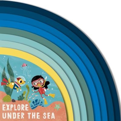 Cover for Carly Madden · Explore Under the Sea - Adventures of Evie and Juno (Board book) (2022)
